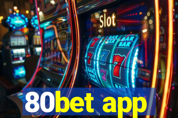 80bet app